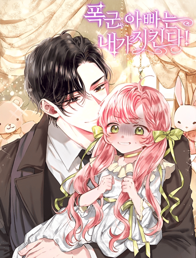 I’ll Protect My Tyrant Dad!