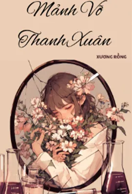 Mảnh Vỡ Thanh Xuân